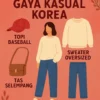 Bagaimana Mengadopsi Gaya Kasual Korea