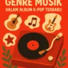 Eksplorasi Genre Musik dalam Album K-Pop Terbaru