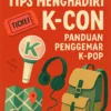 Tips Menghadiri K-Con: Panduan Penggemar K-Pop